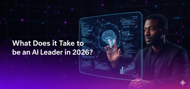 What Does it Take to Be an AI Leader in 2026?