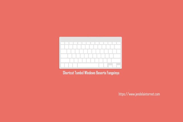 Tombol Shortcut Windows Beserta Fungsinya | By Jendela Internet | Medium