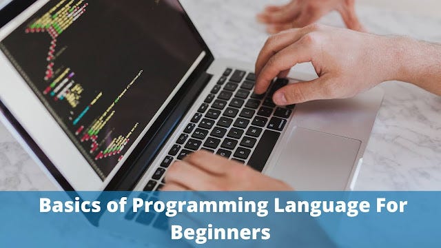 Basics of Programming Language For Beginners | by Apurboitservices | Medium