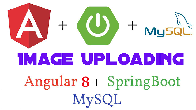 Upload Images and save them in a database( Angular 8 + Spring boot + Mysql  ) | by Udith Gayan Indrakantha | Medium