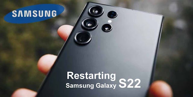 Refresh and Reboot: A Simple Guide to Restarting Samsung Galaxy S22 ...