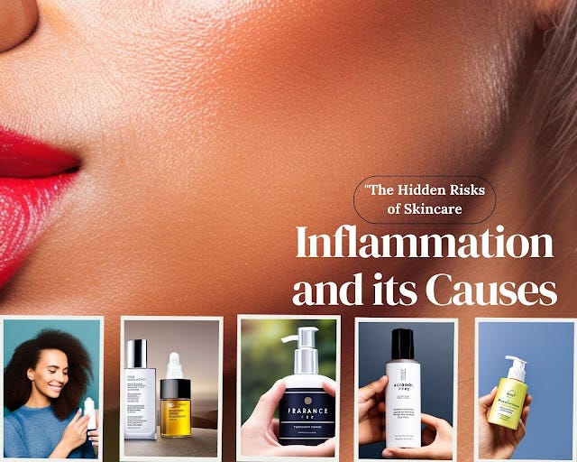 “The Hidden Risks of Skincare: Understanding Inflammation and its Causes”  by Jamescurley  Medium