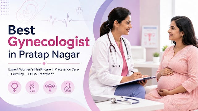 How the Best Gynecologist in Pratap Nagar Supports High-Risk Pregnancy Care