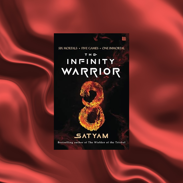 The Infinity Warrior, Satyam Srivastava, Fantasy, Book Review, by  Bibliophileverse, Nov, 2023