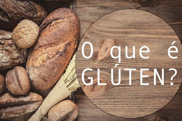Vilão? Confira 4 verdades sobre o glúten