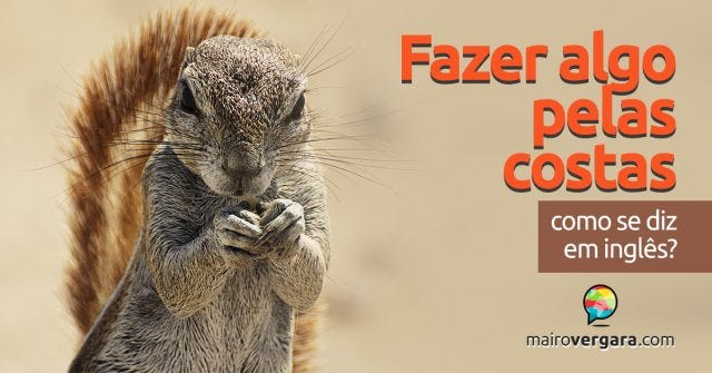 Como se diz Que azar! em inglês? - Mairo Vergara