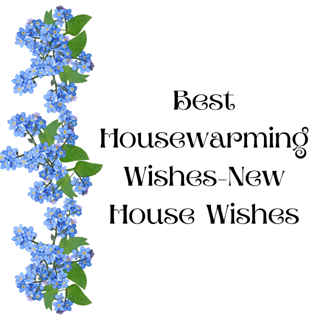 Best Housewarming Wishes-New House Wishes - Pathan Matin Khan - Medium