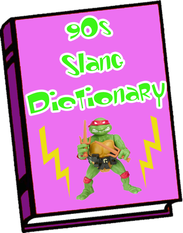 90s Slang Dictionary. The 90s was such a cultural melting pot… | by  90smovies.net | Medium