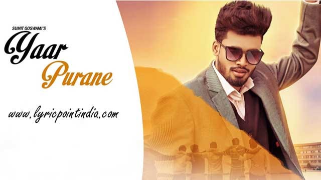 Yaar Purane Lyrics-Sumit Goswami-KHATRI-New Haryanvi Songs-Sonotek | by