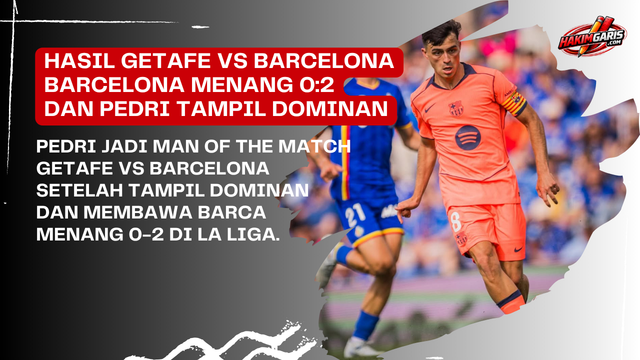 Man of the Match Getafe vs Barcelona: Pedri, Pengatur Irama yang Jadi Pembeda