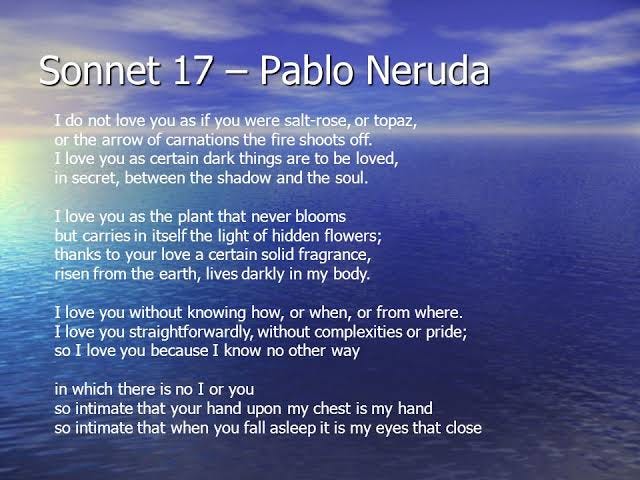 Pablo Neruda's Sonnet XVII. “I love you straightforwardly without… | by  lmcteo | Medium