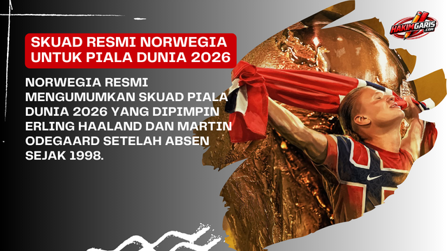 Dipimpin Haaland dan Ødegaard, Ini Skuad Resmi Norwegia untuk Piala Dunia 2026