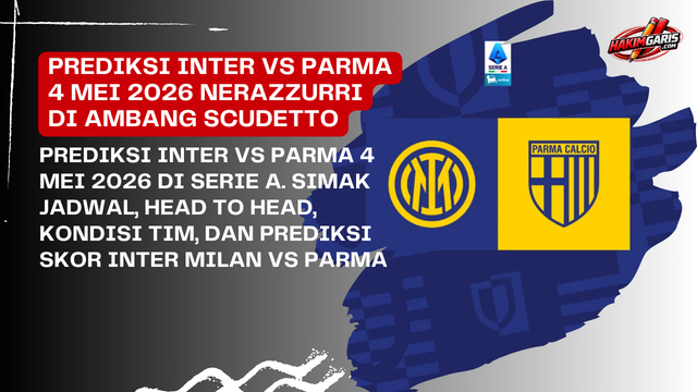Prediksi Inter vs Parma 4 Mei 2026: Momen Scudetto di San Siro?