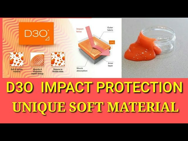D3O: The Revolutionary Impact Protection Material.