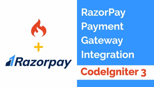 Razorpay Payment Gateway Integration Using Codeigniter 3 By Junaid S Shaikh Medium 9556