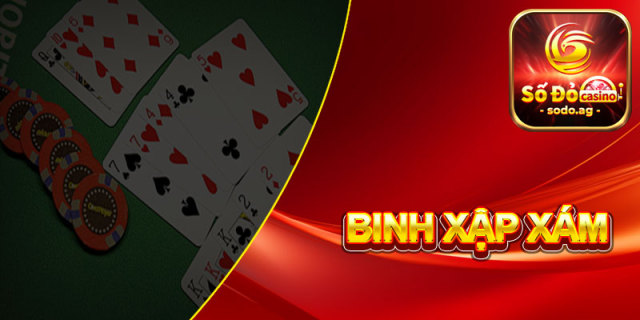 Hướng Dẫn CáchChơi Binh Xập Xám Đơn Giản Tại Sodo66