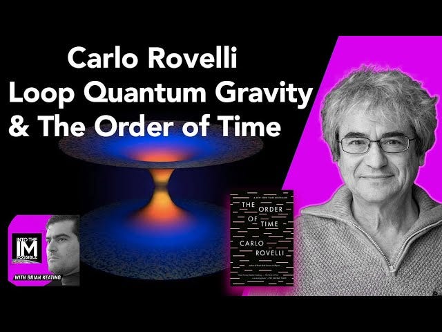 Carlo Rovelli — The Order of Time and Loop Quantum Gravity.