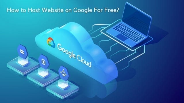 how-to-host-website-on-google-for-free-by-nimesh-specscale-medium