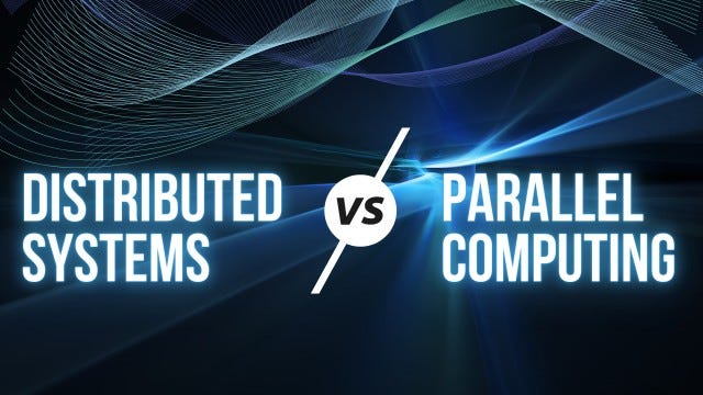 Distributed Systems and Parallel Computing | by Tejas Adsare | Medium
