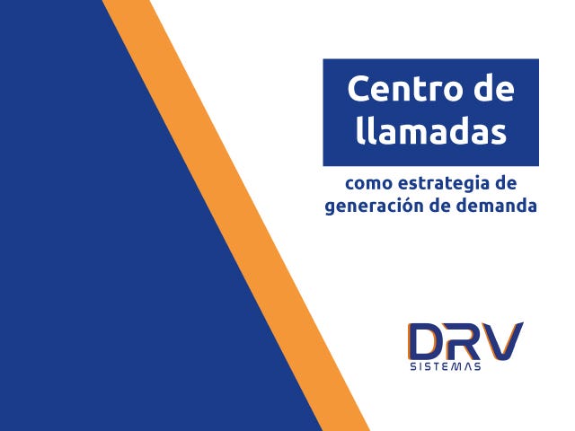 Centro de llamadas como estrategia de generación de demanda