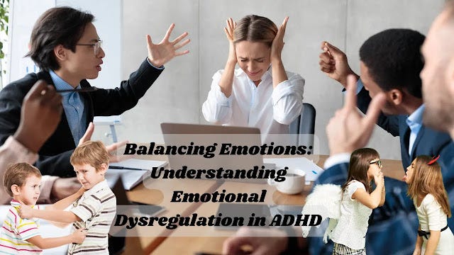 Balancing Emotions: Understanding Emotional Dysregulation In ADHD | By ...