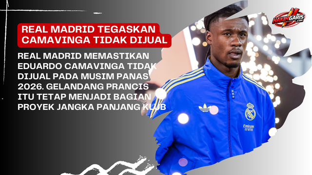 Real Madrid Pastikan Eduardo Camavinga Not For Sale