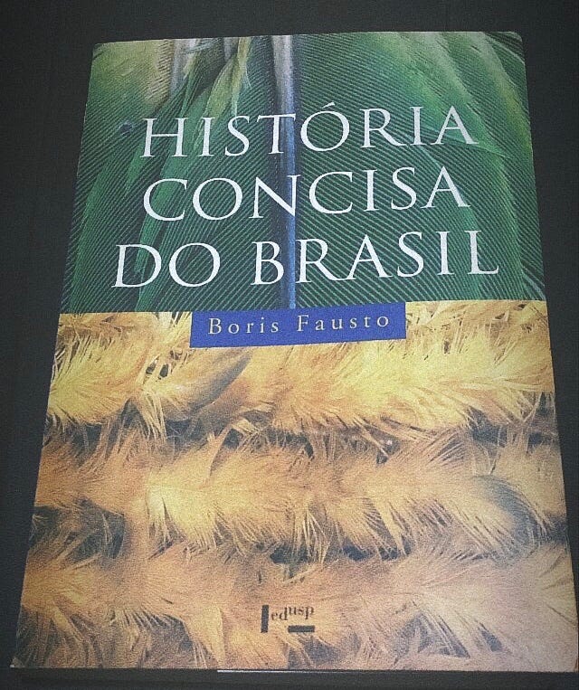 Resenha: História Concisa do Brasil, Boris Fausto | by Aldrey Torres |  Medium