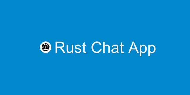 How to start Rust Chat App. In this post, we will learn how to… | by ...