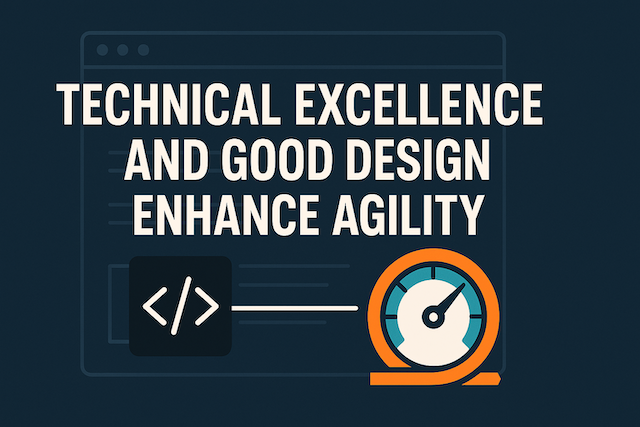 Agile Principle 9: Technical Excellence for Speed | Inventive Flexibility