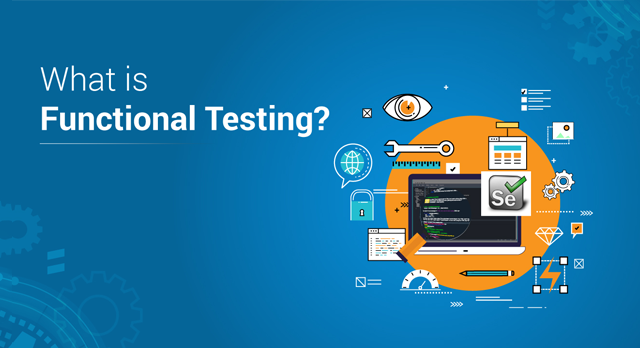 What is Functional Testing? - A Complete Guide To Automation Tools | by  Archana Choudary | Edureka | Medium