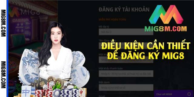 Hướng Dẫn Đăng Ký Mig8 — Trải Nghiệm Cá Cược Nhanh Chóng