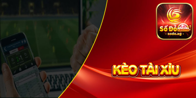 Kèo Tài Xỉu — Mẹo Chơi Luôn Thắng Tại Sodo66
