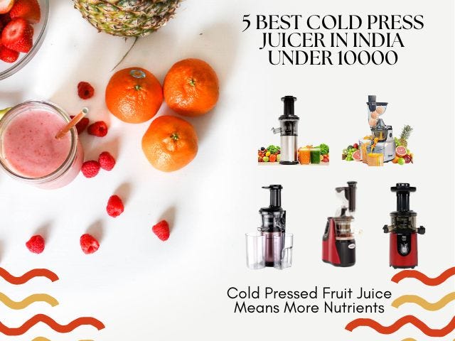 The 5 Best Cold Press Juicers in India Under 10000 | by Find Kitchen  Appliances India | Unbiased Review | Medium