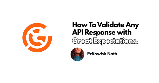 How to Validate API Responses in Python with Great Expectations (GX Core)