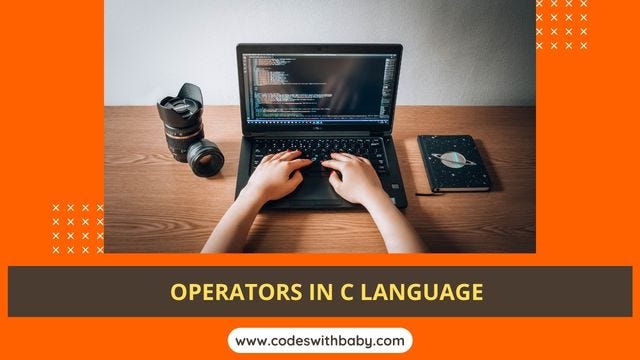 All Operators in C Programming Language - Codeswithbaby - Medium