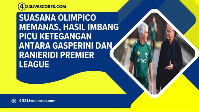 Hasil Imbang Roma vs Atalanta Picu Ketegangan Gasperini dan Ranieri
