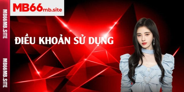 Điều Khoản Sử Dụng Tại MB66