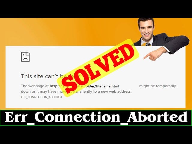 What Causes the NET ERR_CONNECTION_ABORTED Error?