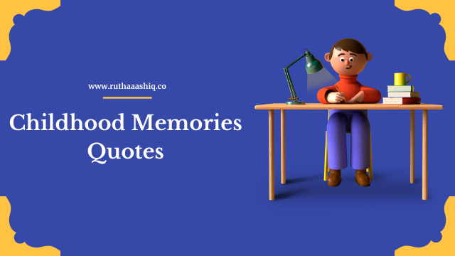 childhood memories quotes with images