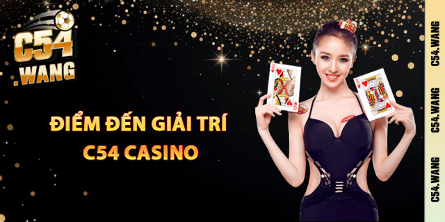 C54 Casino — Đẳng Cấp Cá Cược, Thắng Lớn Mỗi Ngày