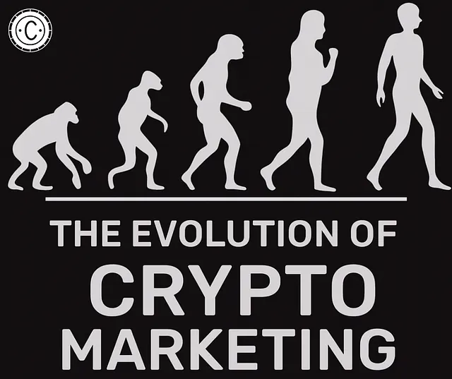 Evolution Of Crypto Marketing