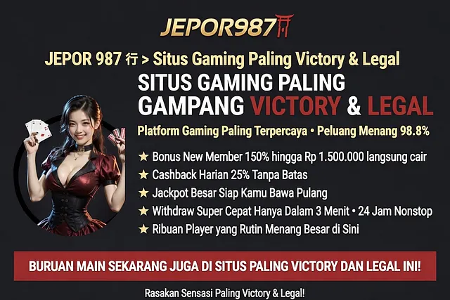 JEPOR987 ⛩️ » JEPOR 987 ⛩️ » Situs Gaming Paling Victory & Legal