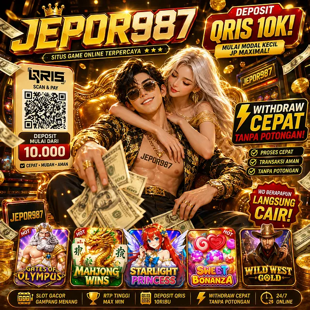JEPOR987 | Deposit QRIS 10K! Withdraw Cepat Tanpa Potongan!
