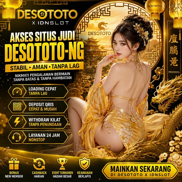 [DESOTOTO x IDNSlot]: Akses Situs Judi DesoToto-NG