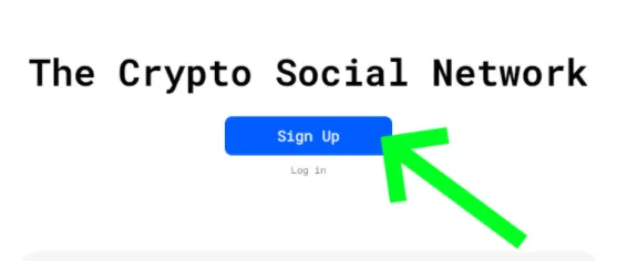 Sign Up The Crypto Social Network
