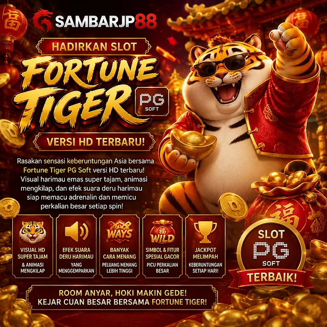 SAMBARJP88 - SAMBARJP 88 Hadirkan Slot Fortune Tiger PG Soft Versi HD Terbaru