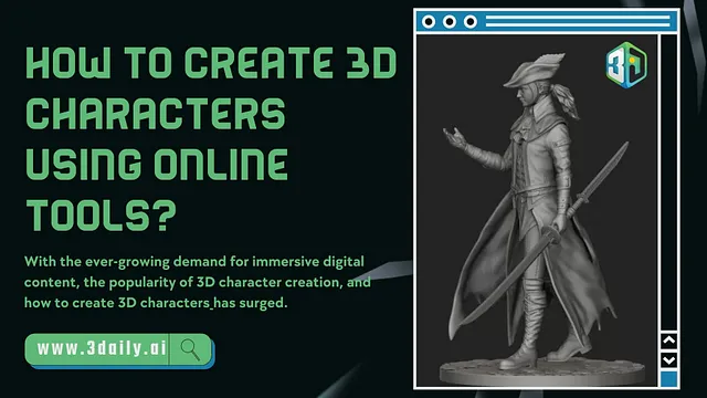 How to Create 3D Characters Using Online Tools?