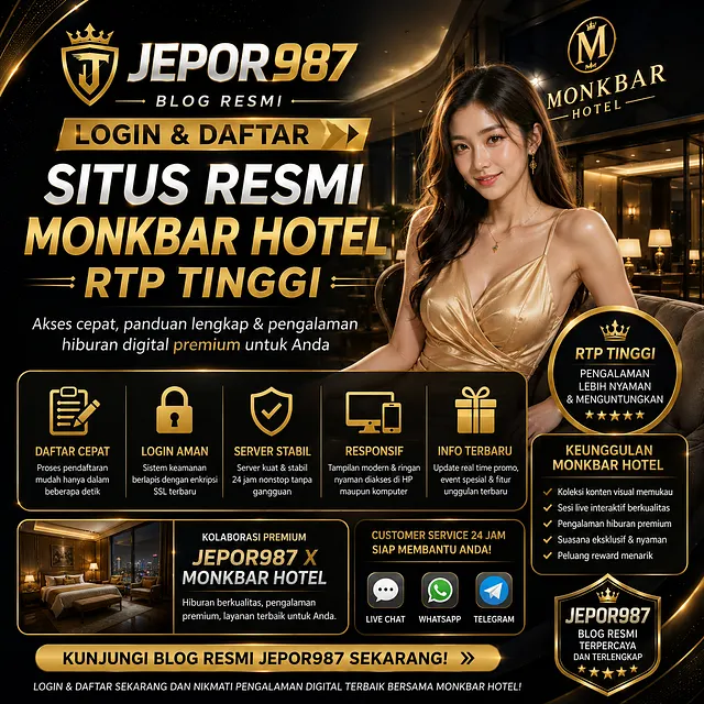 JEPOR987 | Blog Login & Daftar Situs Resmi Monkbar Hotel RTP Tinggi
