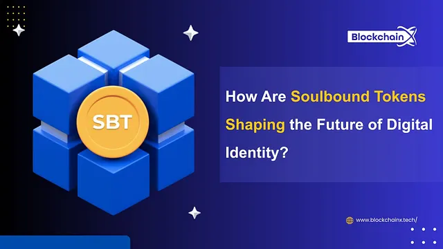 How Are Soulbound Tokens Shaping the Future of Digital Identity?