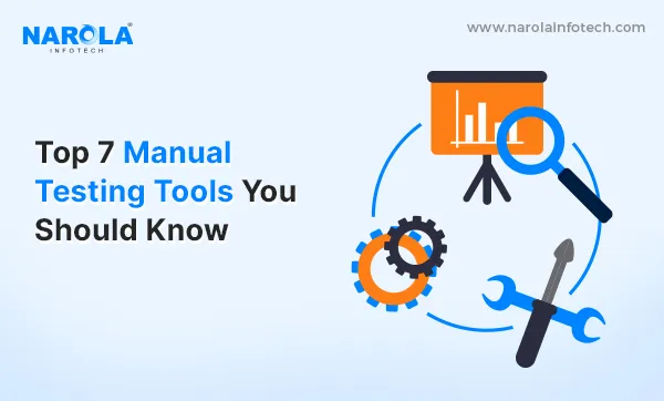 Top 7 Manual Testing Tools Checklist You Should Know